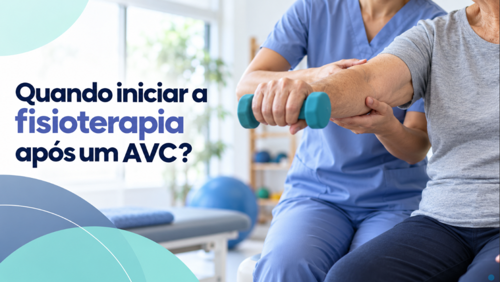 Quando iniciar a fisioterapia após um AVC?